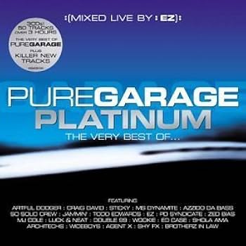 Pure Garage Platinum: the Very Best of Pure Garage/Mixed Live By